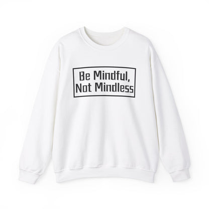 Mindful Not Mindless Unisex Crewneck Sweatshirt(Adult)